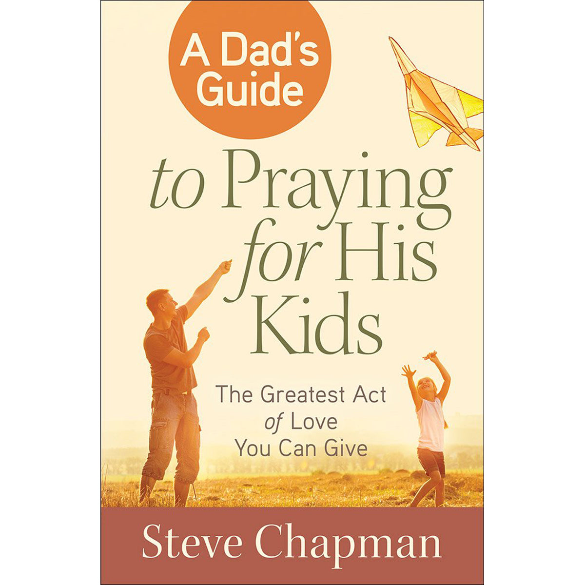 A Dads Guide To Praying For His Kids (Paperback)