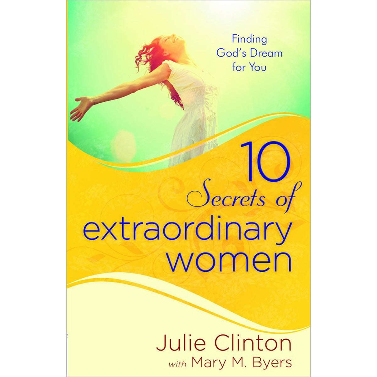 10 Secrets Of Extraordinary Women (Paperback)