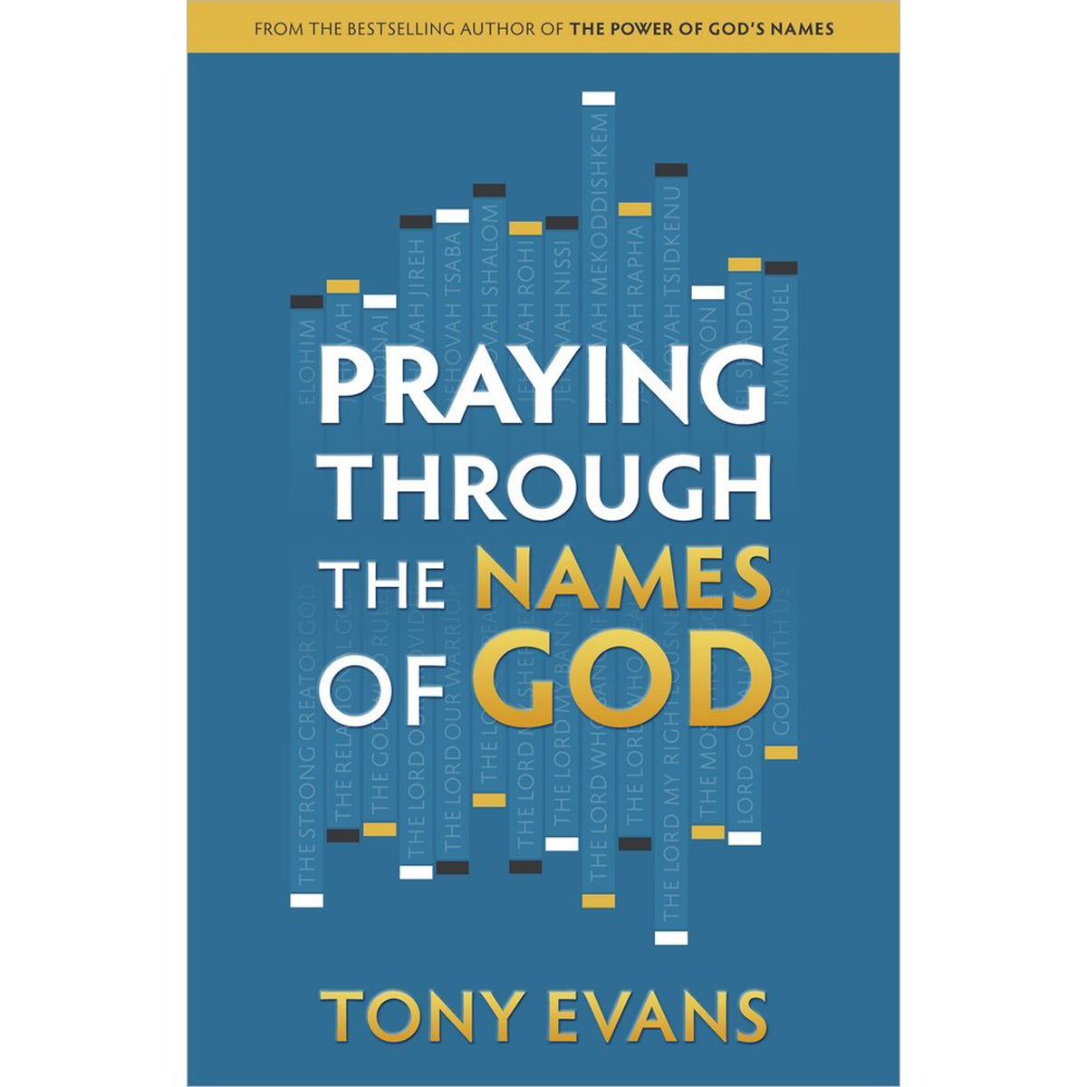 Praying Through The Names Of God (Paperback)