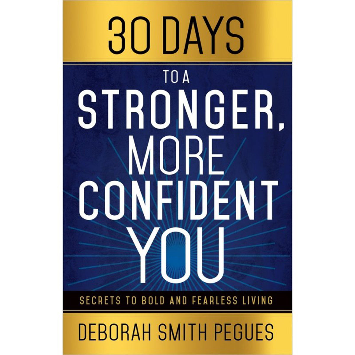 30 Days To A Stronger More Confident You (Paperback)