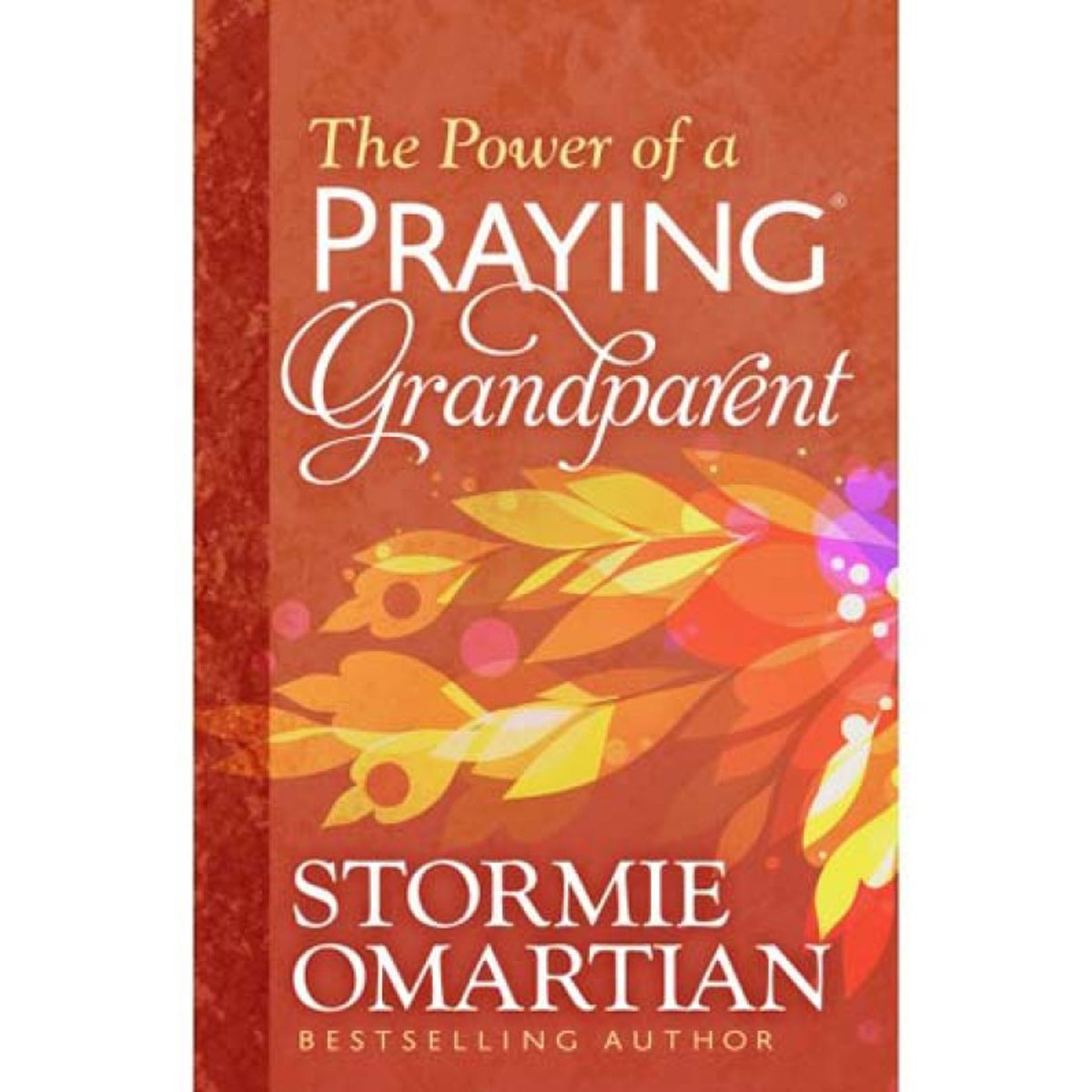 The Power Of A Praying Grandparent (Paperback)