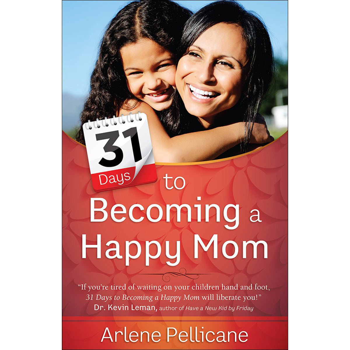 31 Days To Becoming A Happy Mom (Paperback)