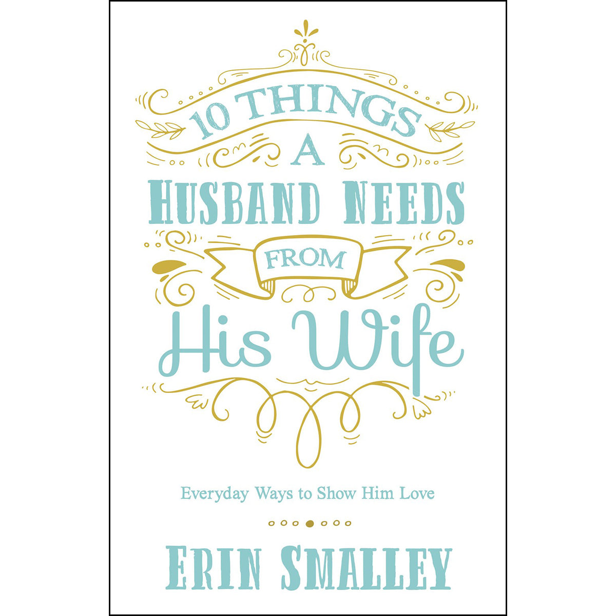 10 Things A Husband Needs From His Wife (Paperback)