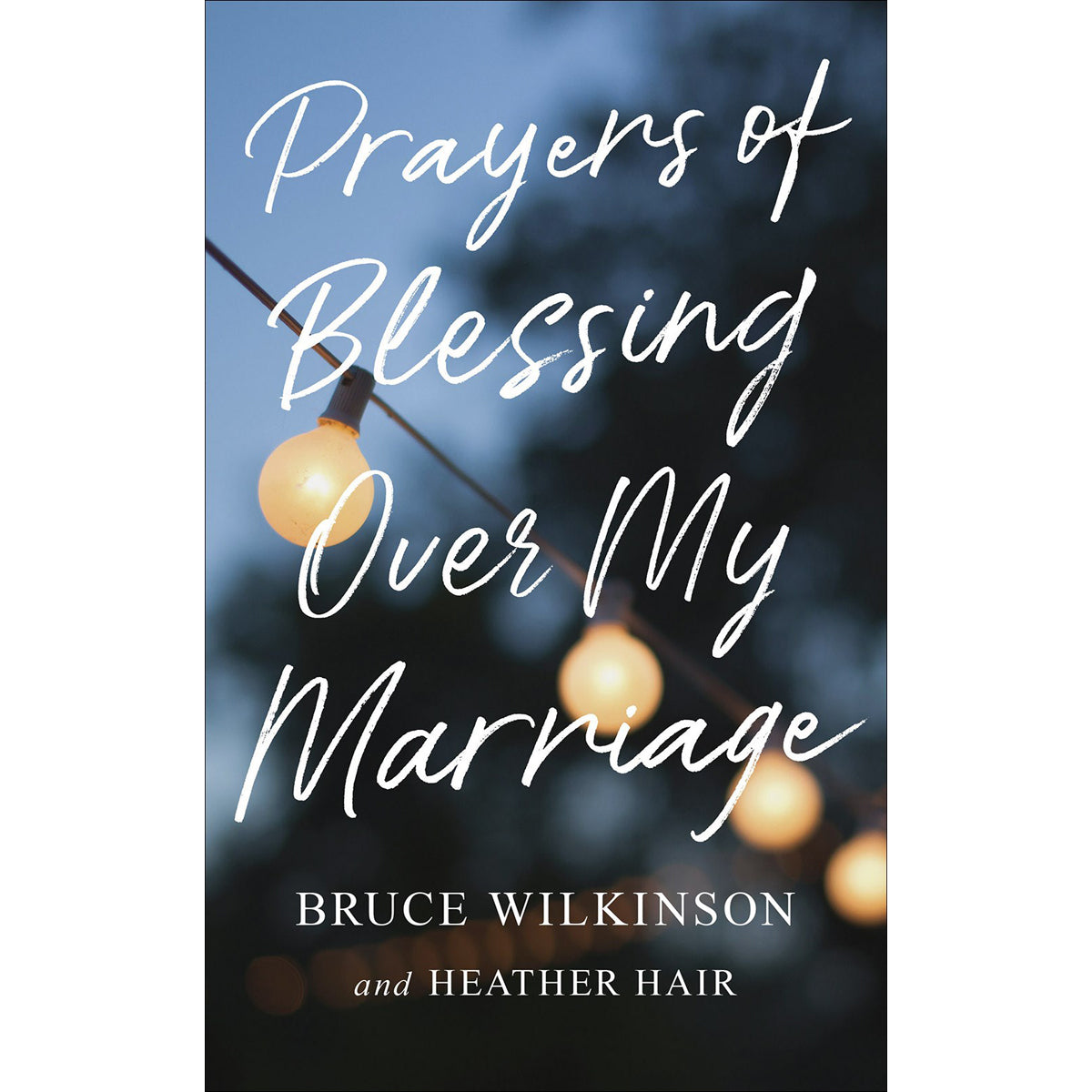 Prayers Of Blessing Over My Marriage (Paperback)