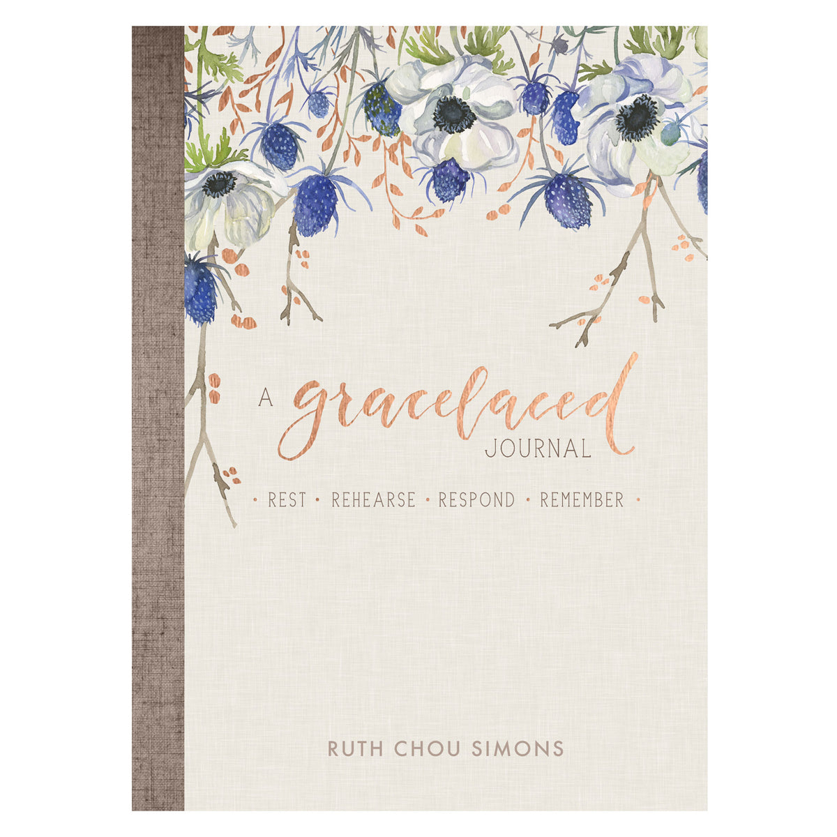 A GraceLaced Journal: Rest Rehearse Respond Remember (Paperback)