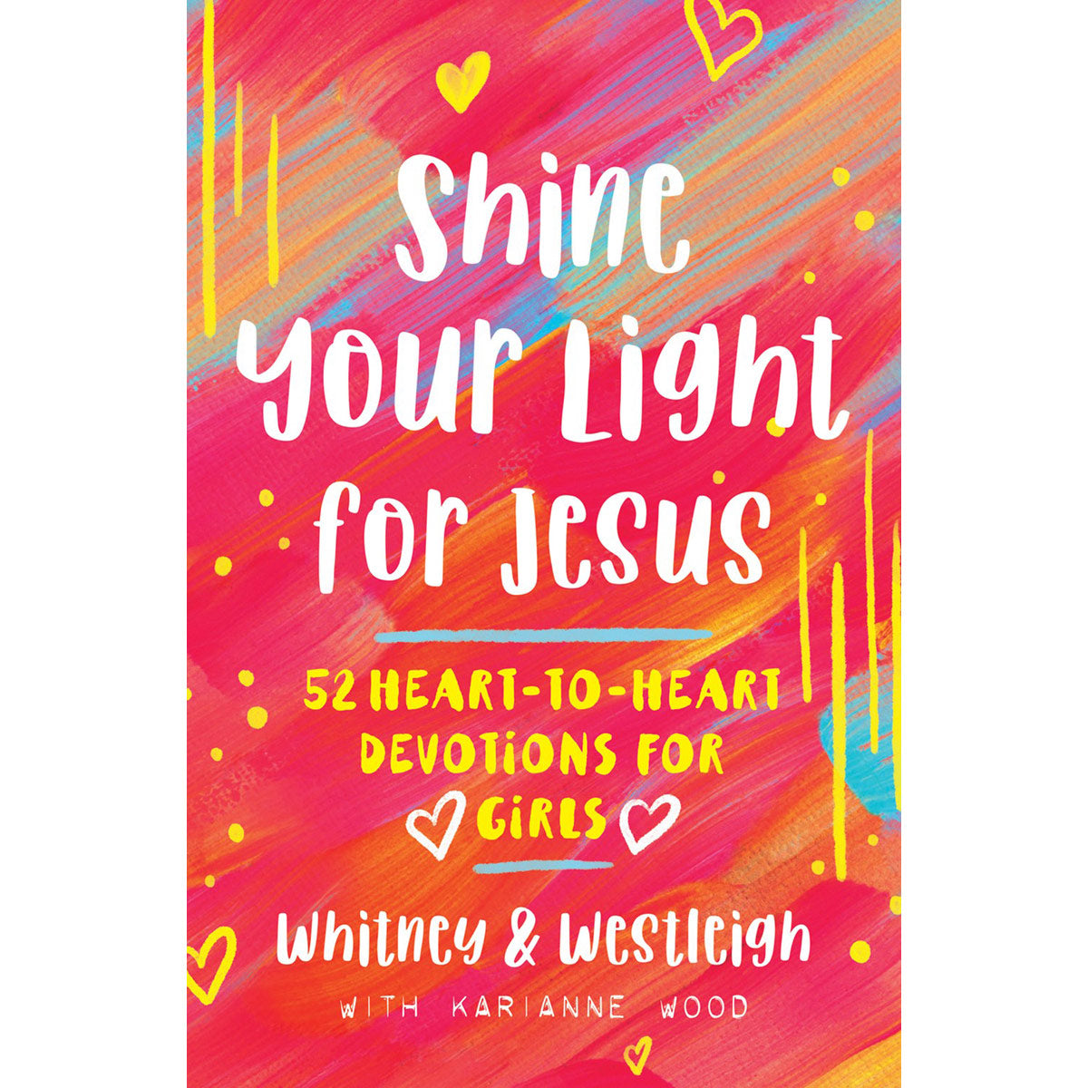 Shine Your Light For Jesus: 52 Devotions For Girls (Paperback)