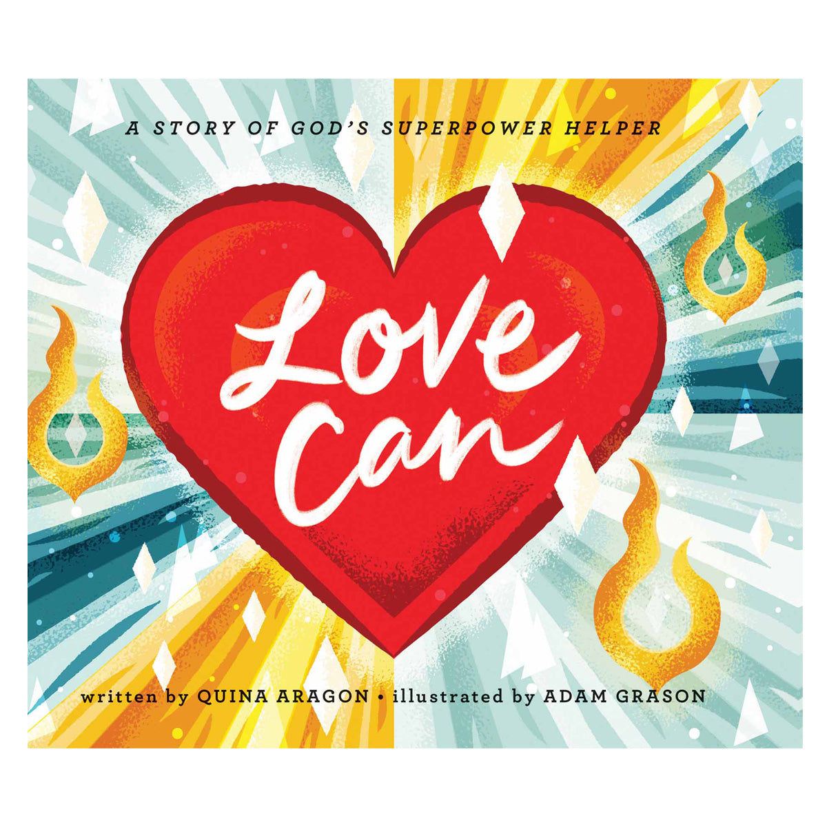 Love Can: A Story of God's Superpower Helper (Hardcover)