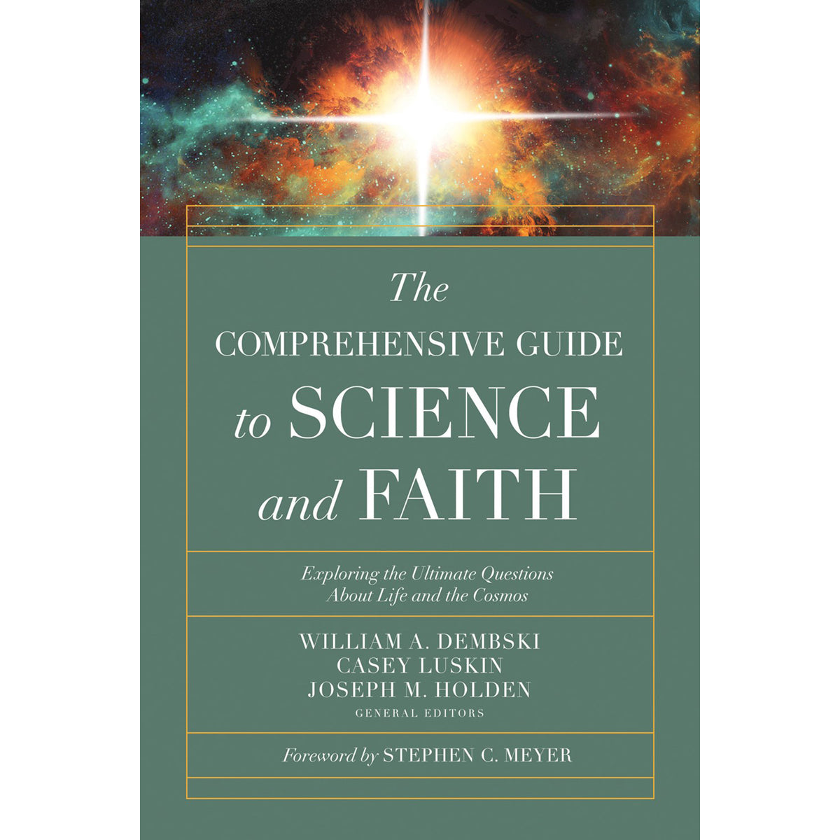 The Comprehensive Guide To Science And Faith (Paperback)