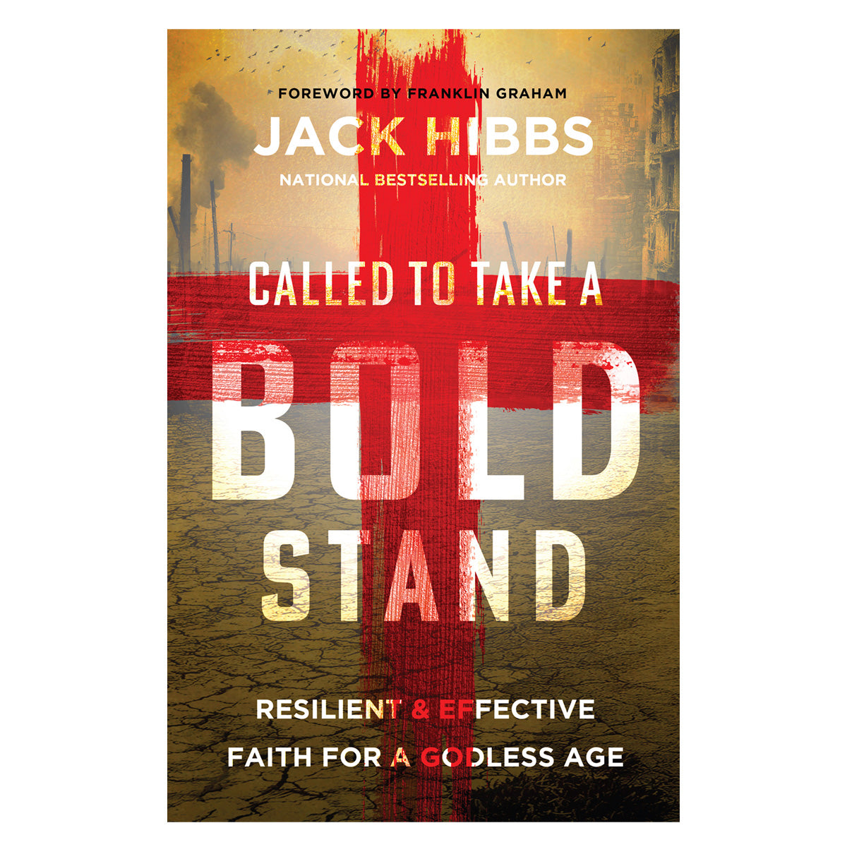 Called to Take a Bold Stand: Resilient and Effective Faith for a Godless Age (Paperback)