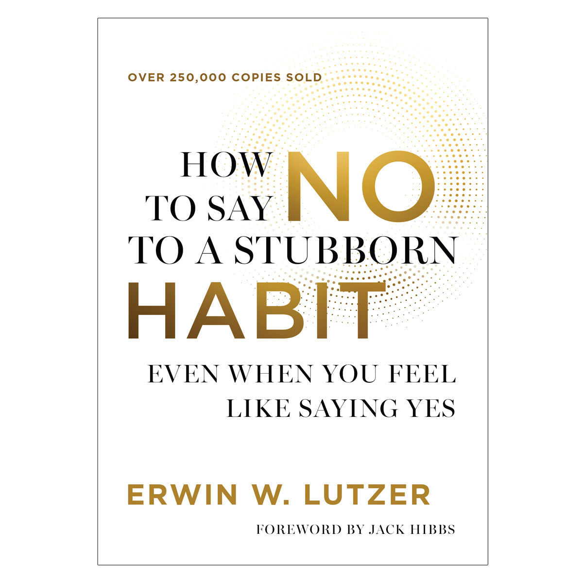 How to Say No to a Stubborn Habit: Even When You Feel Like Saying Yes (Paperback)