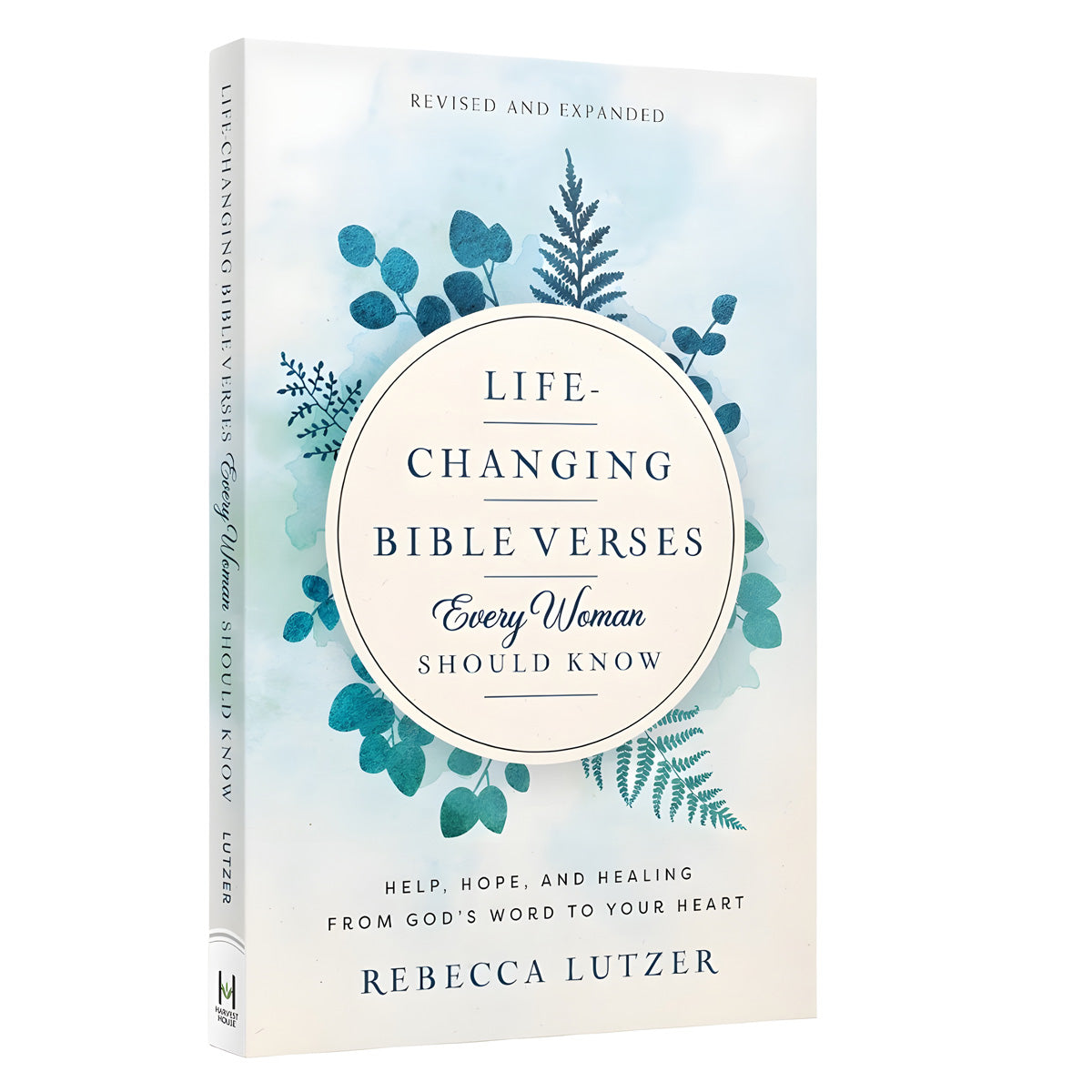 Life-Changing Bible Verses Every Woman Should Know: Help, Hope & Healing from God’s Word PB