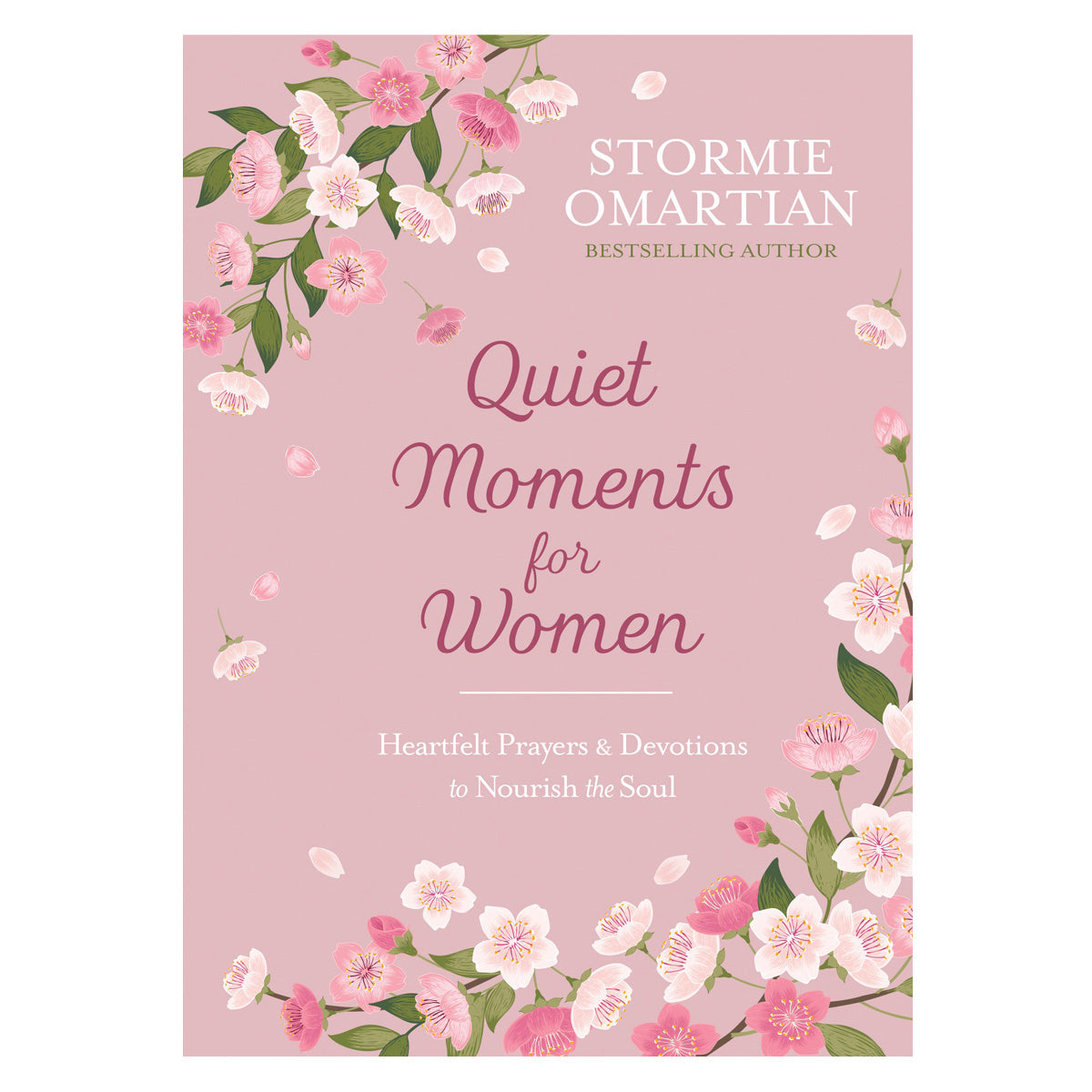 Quiet Moments for Women: Heartfelt Prayers and Devotions to Nourish the Soul (Hardcover)