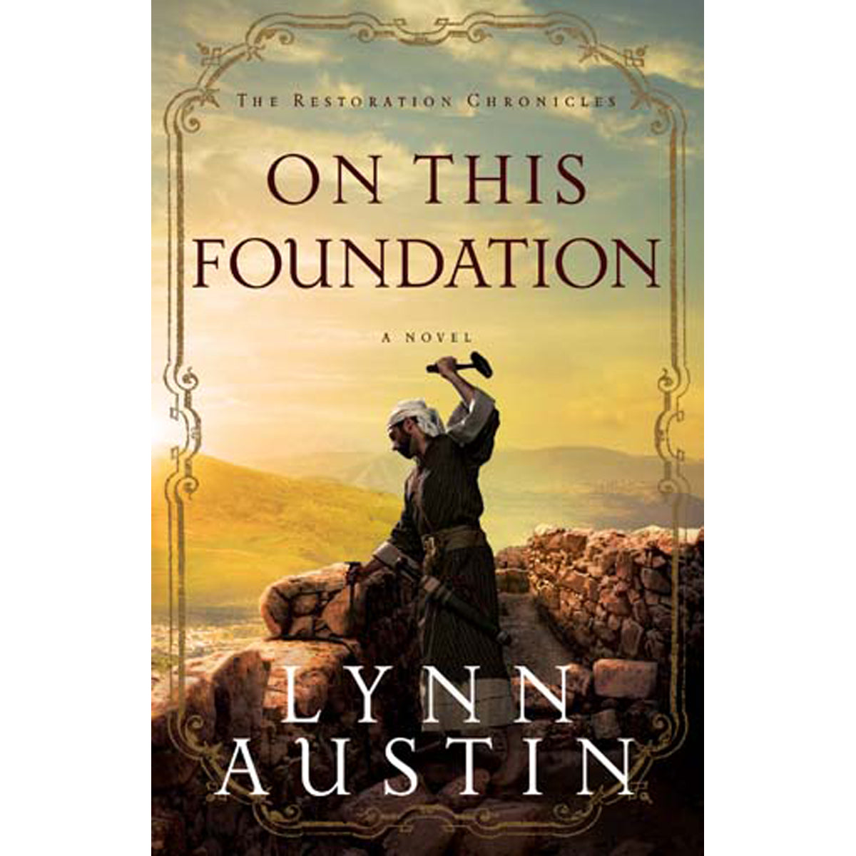 On This Foundation (3 The Restoration Chronicles)(Paperback)