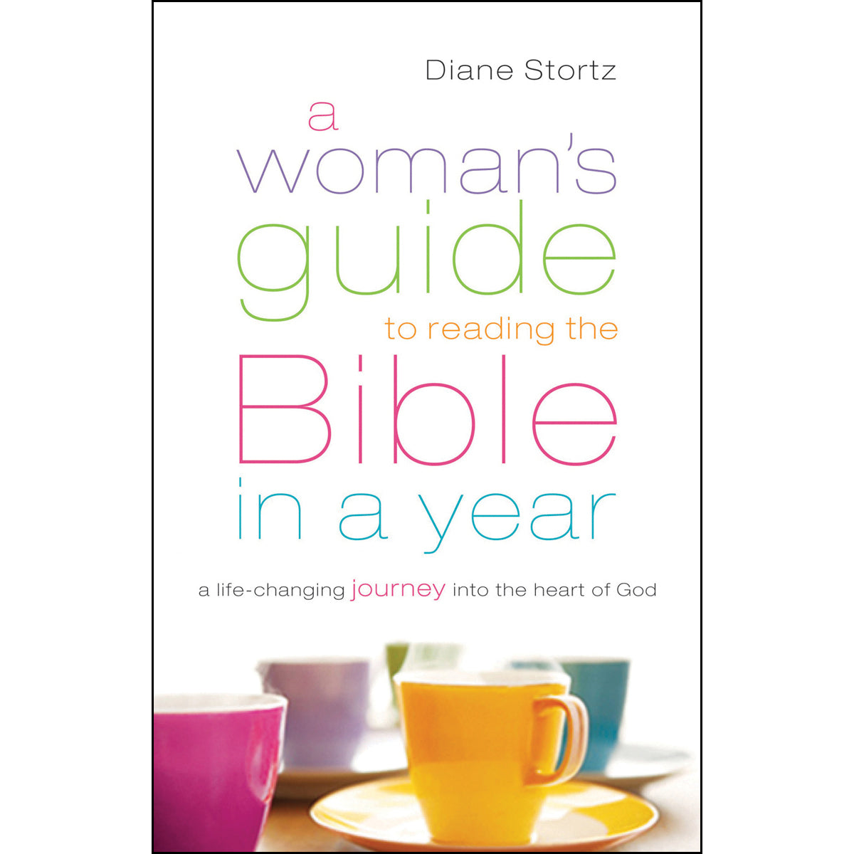 A Woman's Guide To Reading The Bible In A Year: A Life-Changing Journey / Heart of God (Paperback)