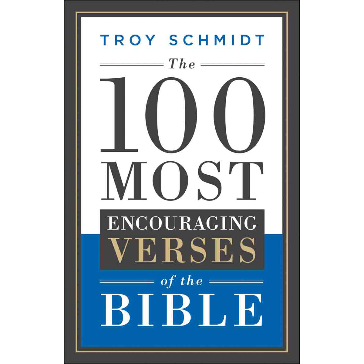 The 100 Most Encouraging Verses Of The Bible (Paperback)