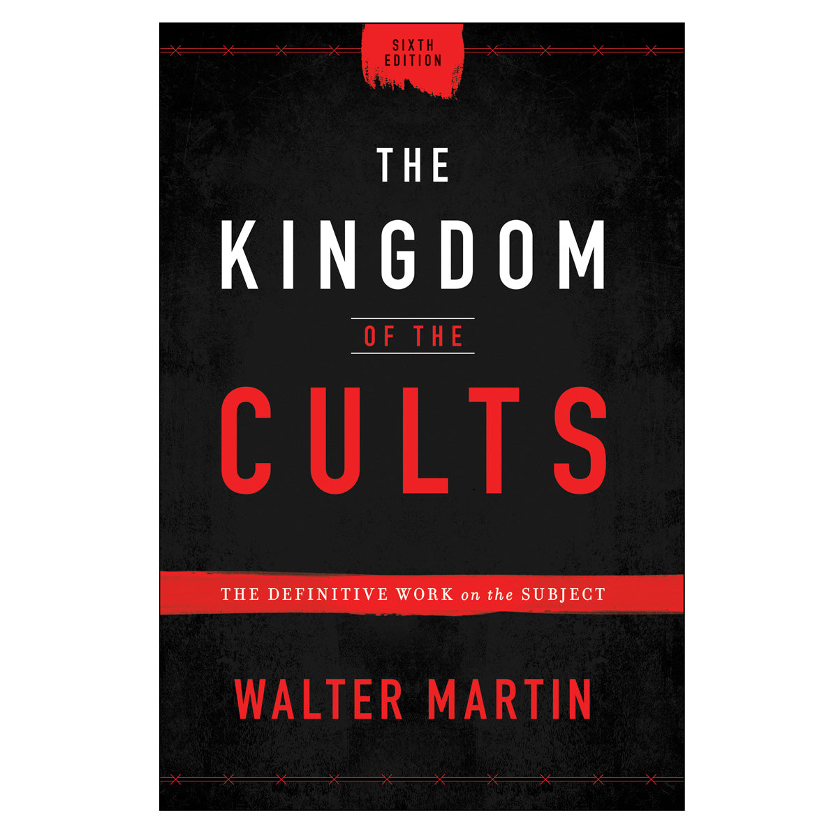 The Kingdom Of The Cults (Hardcover)