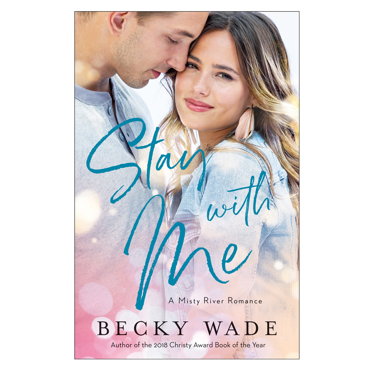 Stay With Me (Misty River Romance)(Paperback)