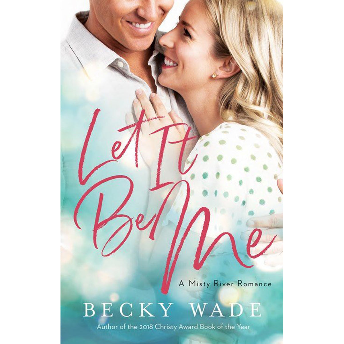 Let It Be Me - 2 Misty River Romance (Paperback)