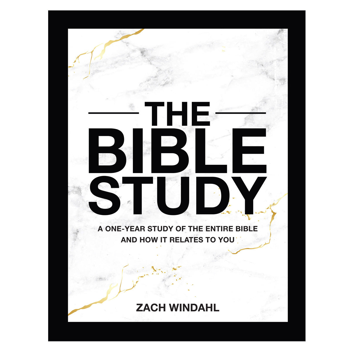 The Bible Study: A One-Year Study of the Entire Bible and How It Relates to You HC