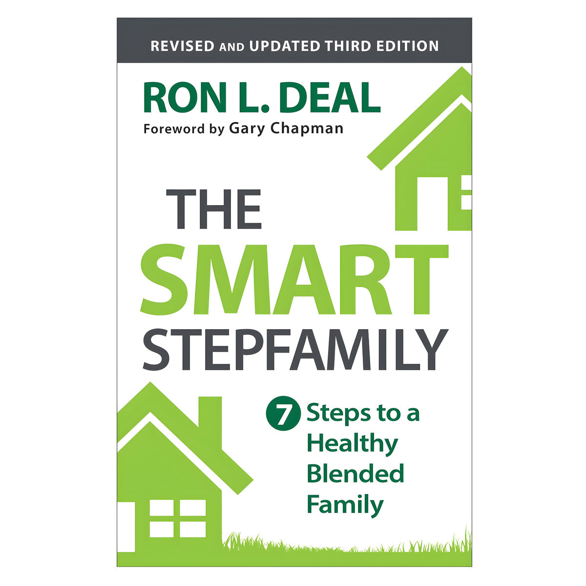 The Smart Stepfamily: Seven Steps to a Healthy Blended Family - Third Edition PB