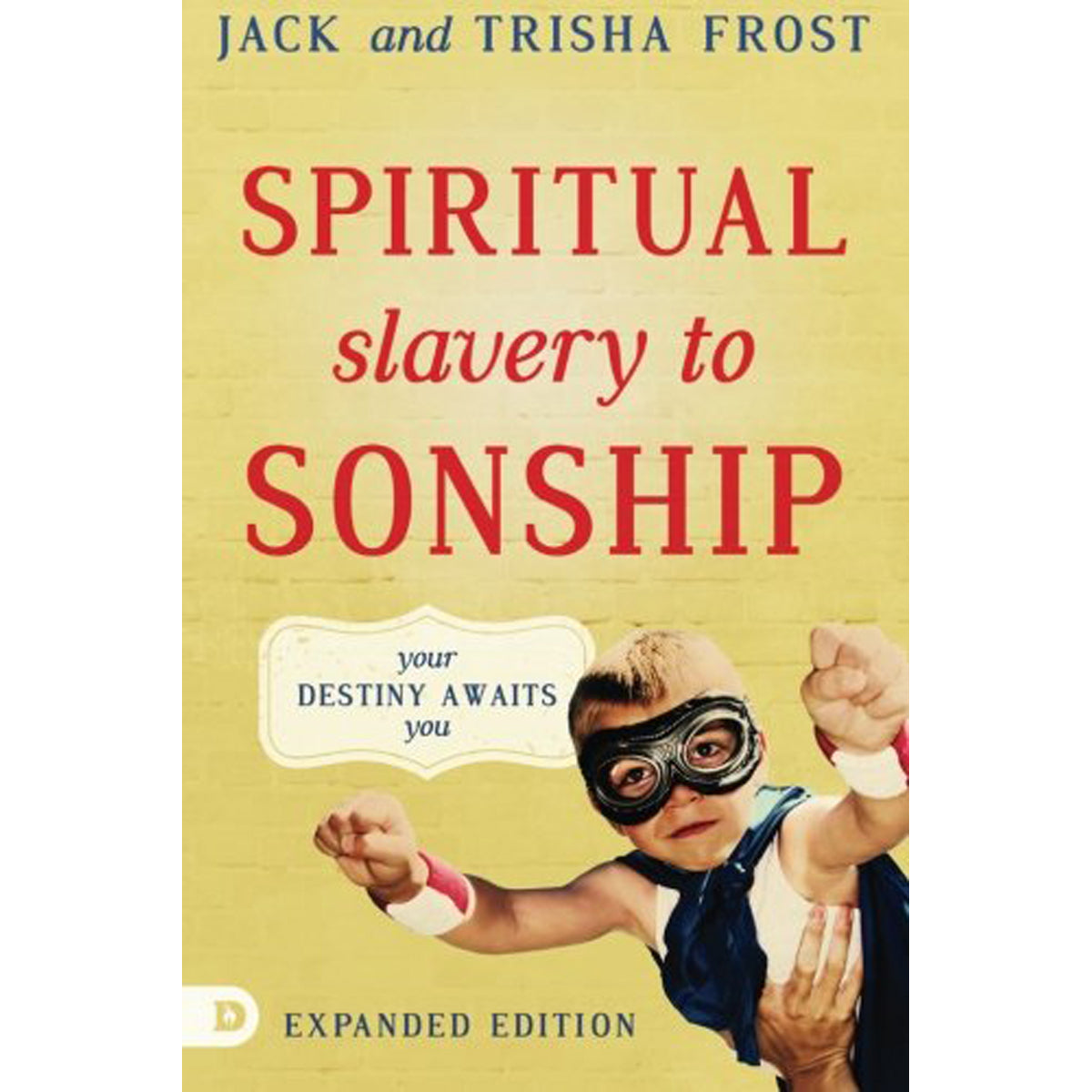 Spiritual Slavery To Sonship Expanded Edition (Paperback)