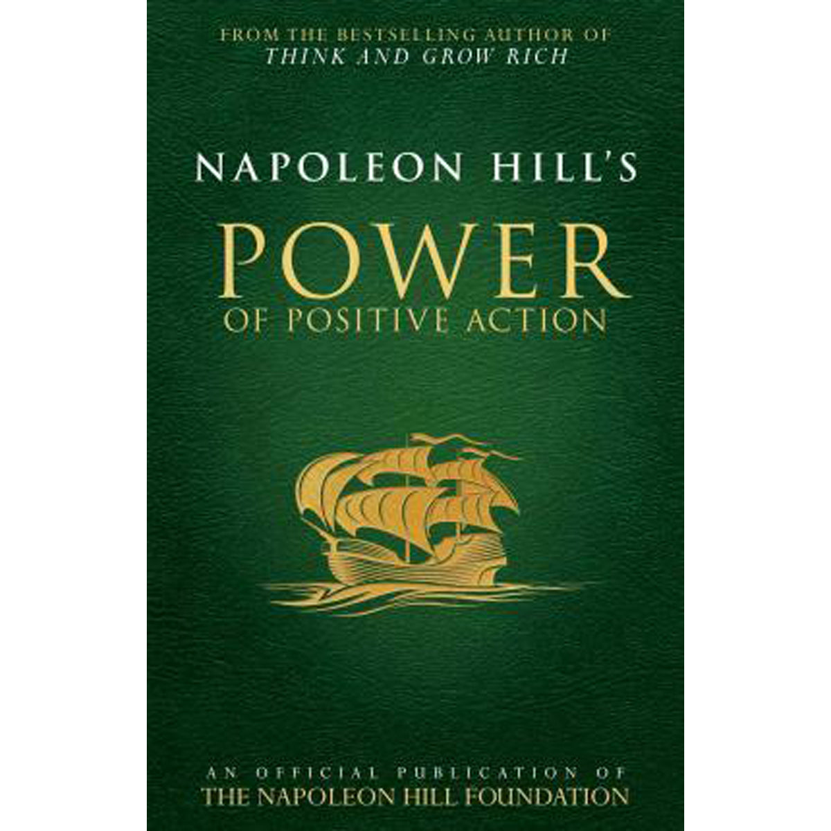 Napoleon Hill's Power Of Positive Action (Paperback)