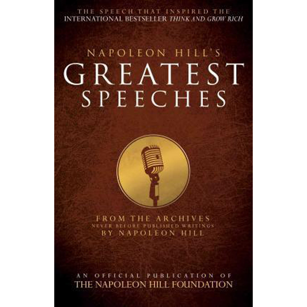 Napoleon Hill's Greatest Speeches (Hardcover)