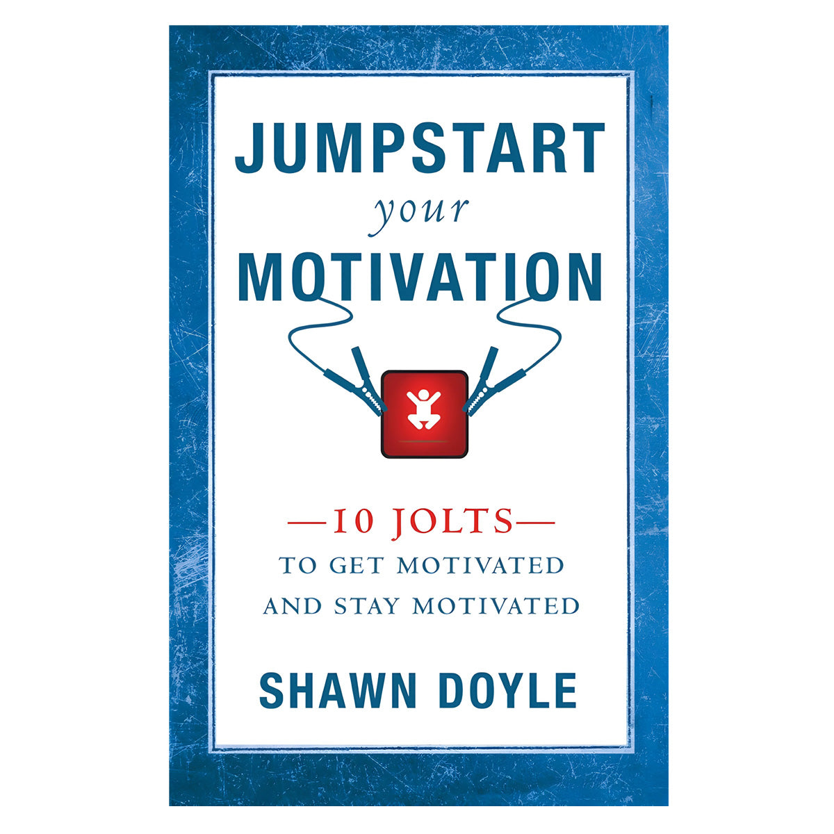 Jumpstart Your Motivation (Paperback)