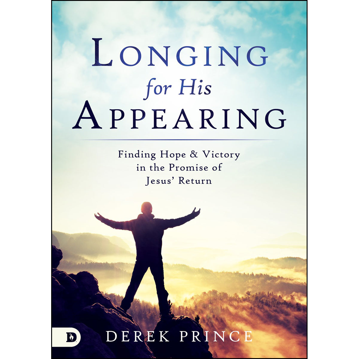 Longing For His Appearing: Finding Hope And Victory In The Promise (Paperback)