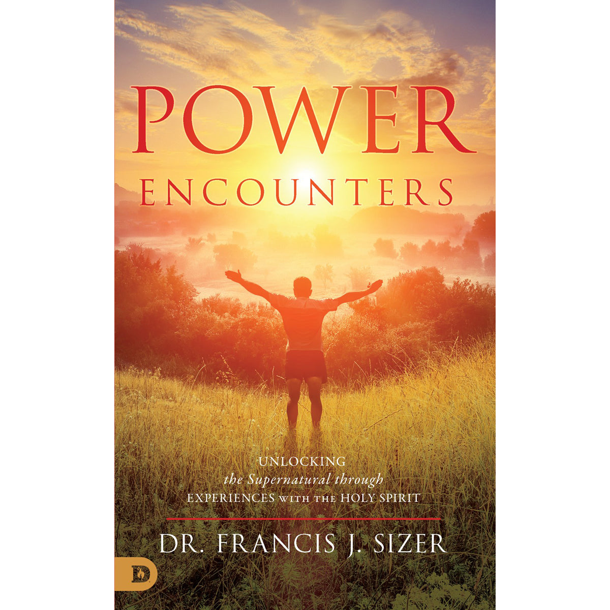 Power Encounters: Unlocking / Supernatural / Experiences With / Holy Spirit (Paperback)