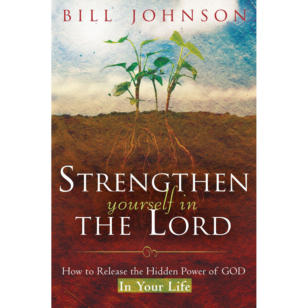 Strengthen Yourself In The Lord (Paperback)