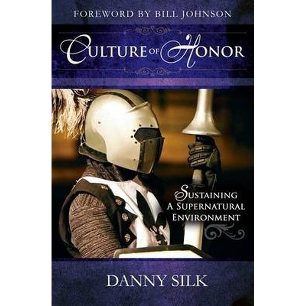 Culture Of Honor: Sustaining A Supernatural Environment (Paperback)