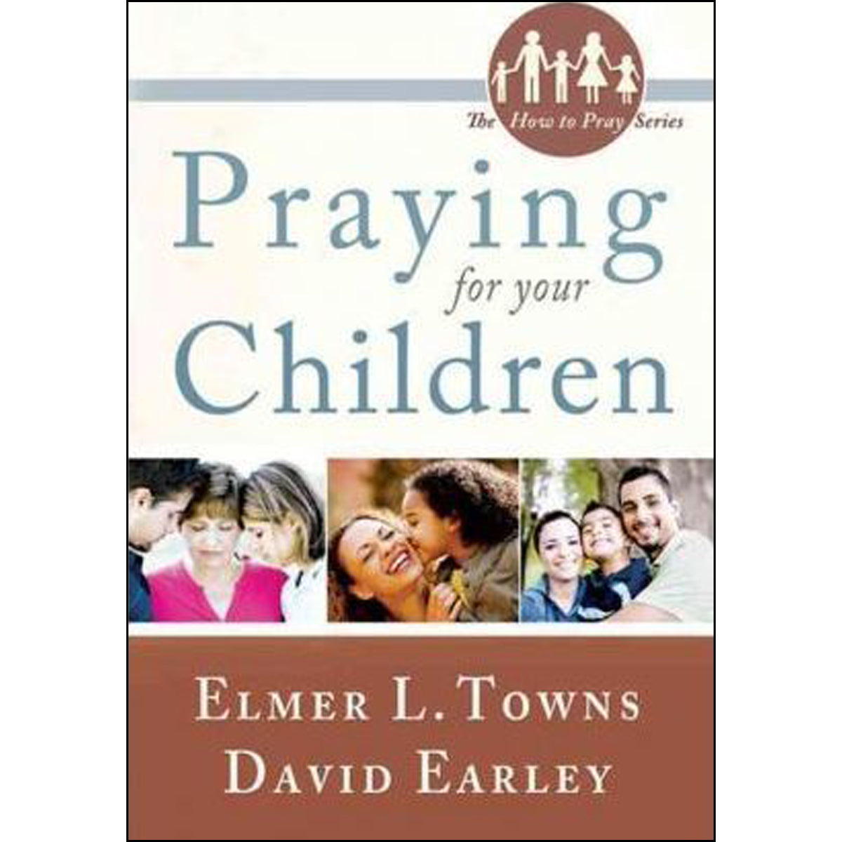 Praying For Your Children (The How To Pray Series)(Paperback)