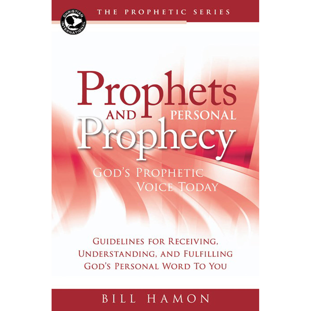 Prophets And Personal Prophecy: God's Prophetic Voice Today (Paperback)