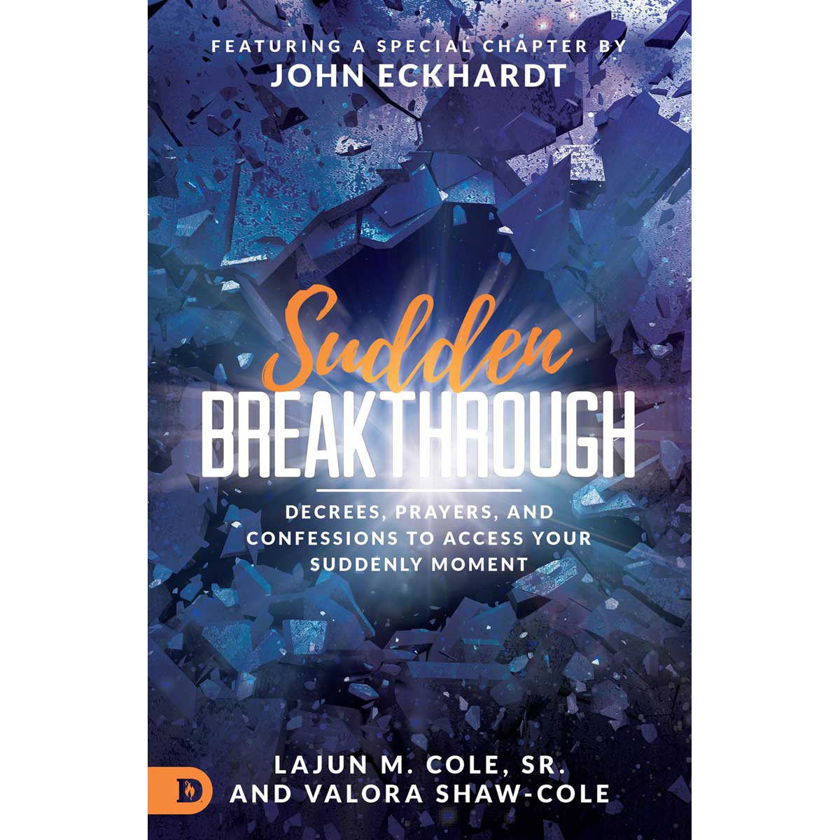 Sudden Breakthrough: Decrees Prayers And Confessions (Paperback)