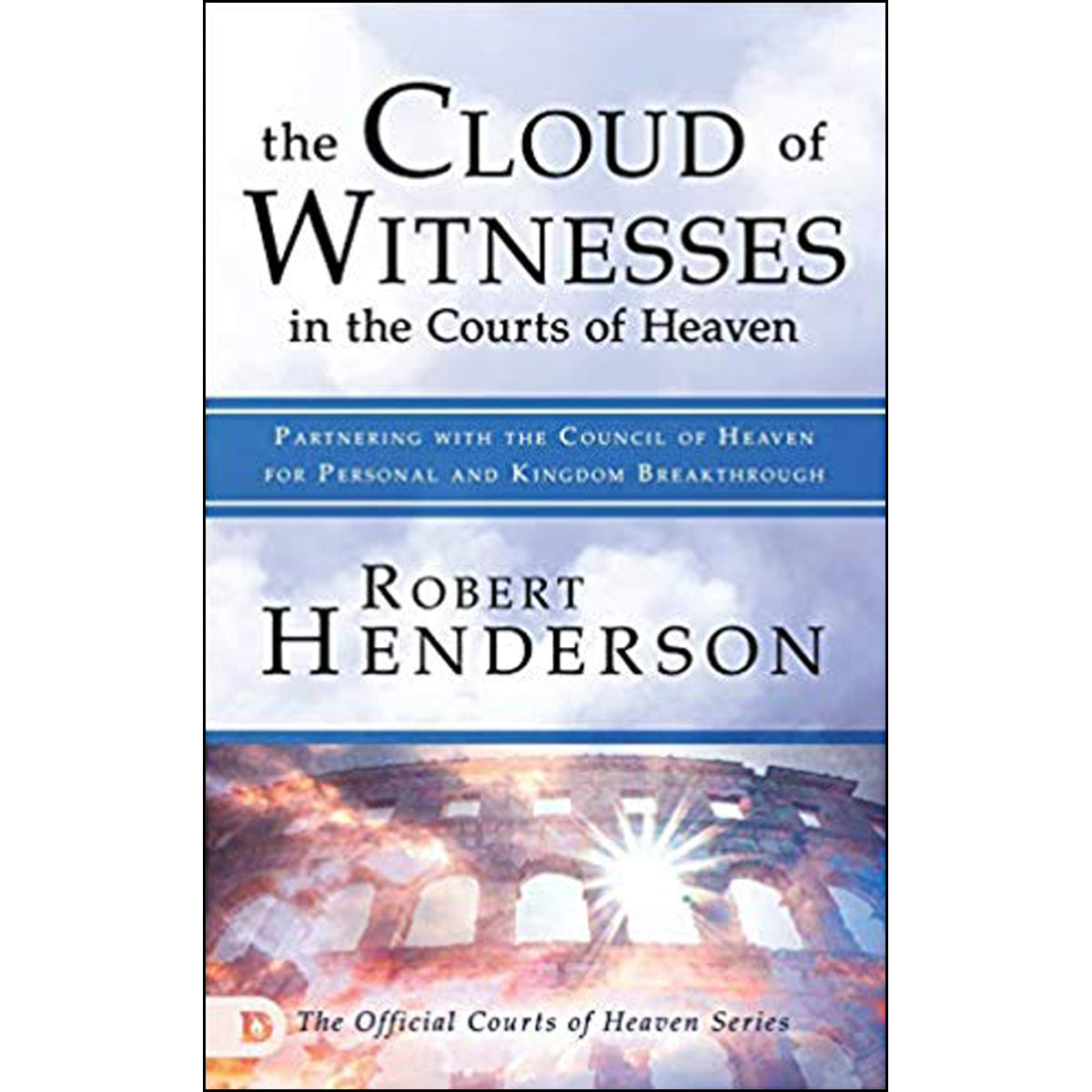 The Cloud Of Witnesses In The Courts Of Heaven (Paperback)