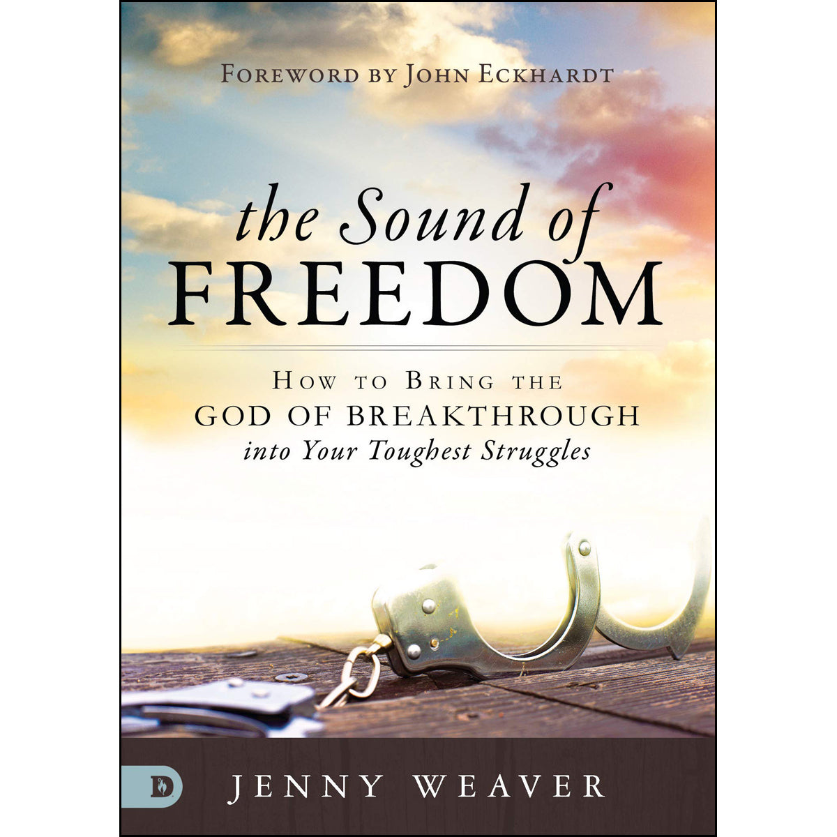 The Sound Of Freedom: How / Bring / God / Breakthrough / Toughest Struggles (Paperback)