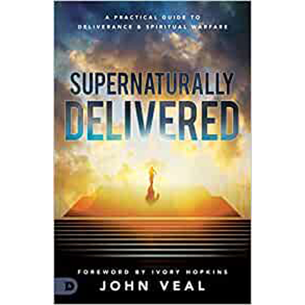 Supernaturally Delivered: Guide / Deliverance / Spiritual Warfare (Paperback)