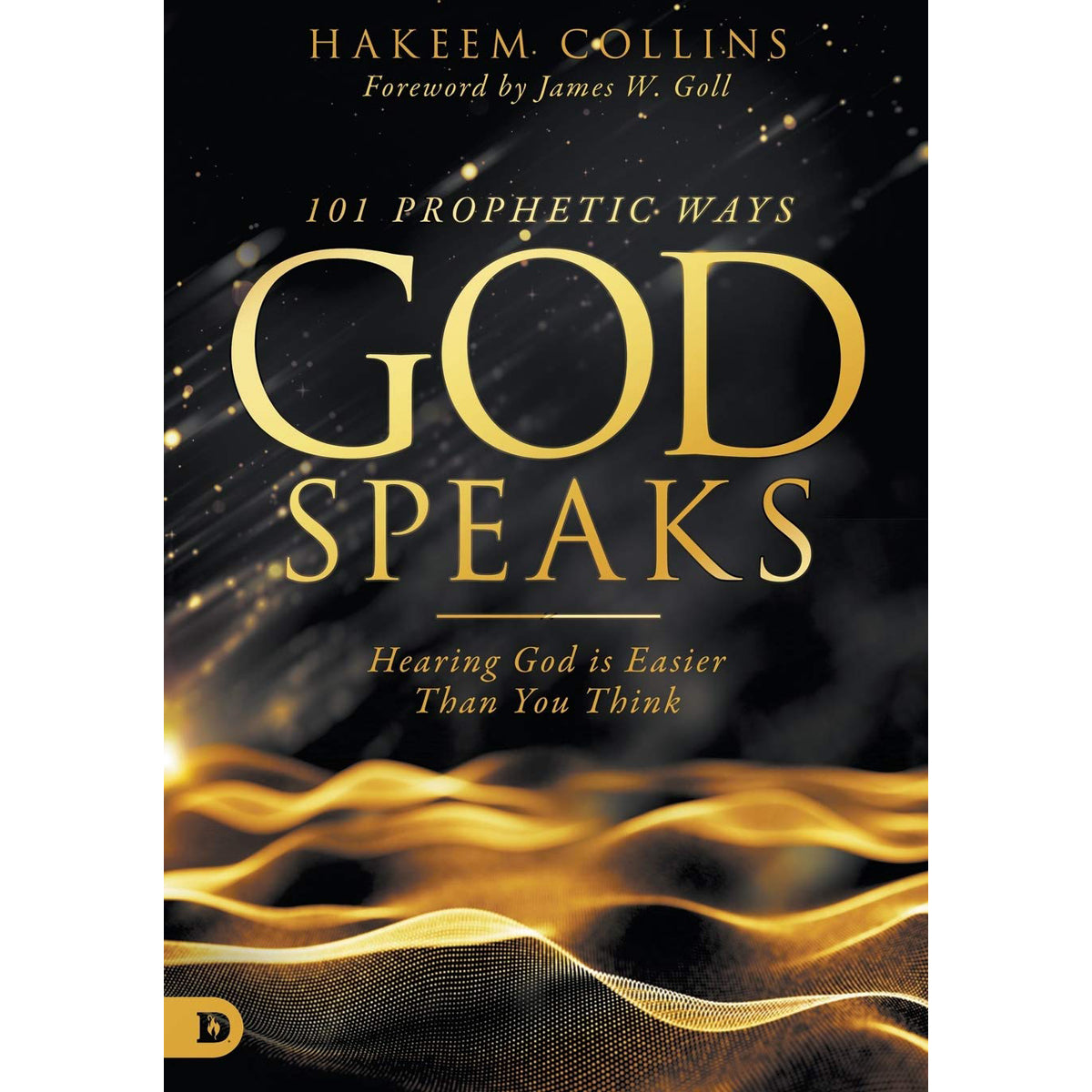 101 Prophetic Ways God Speaks: Hearing God Is Easier Than You Think (Paperback)