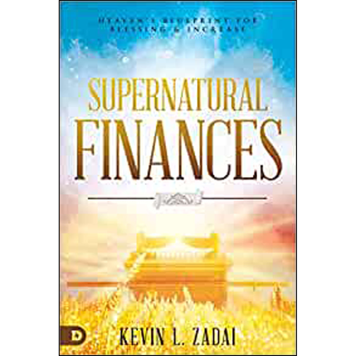 Supernatural Finances: Heaven's Blueprint For Blessing And Increase (Paperback)