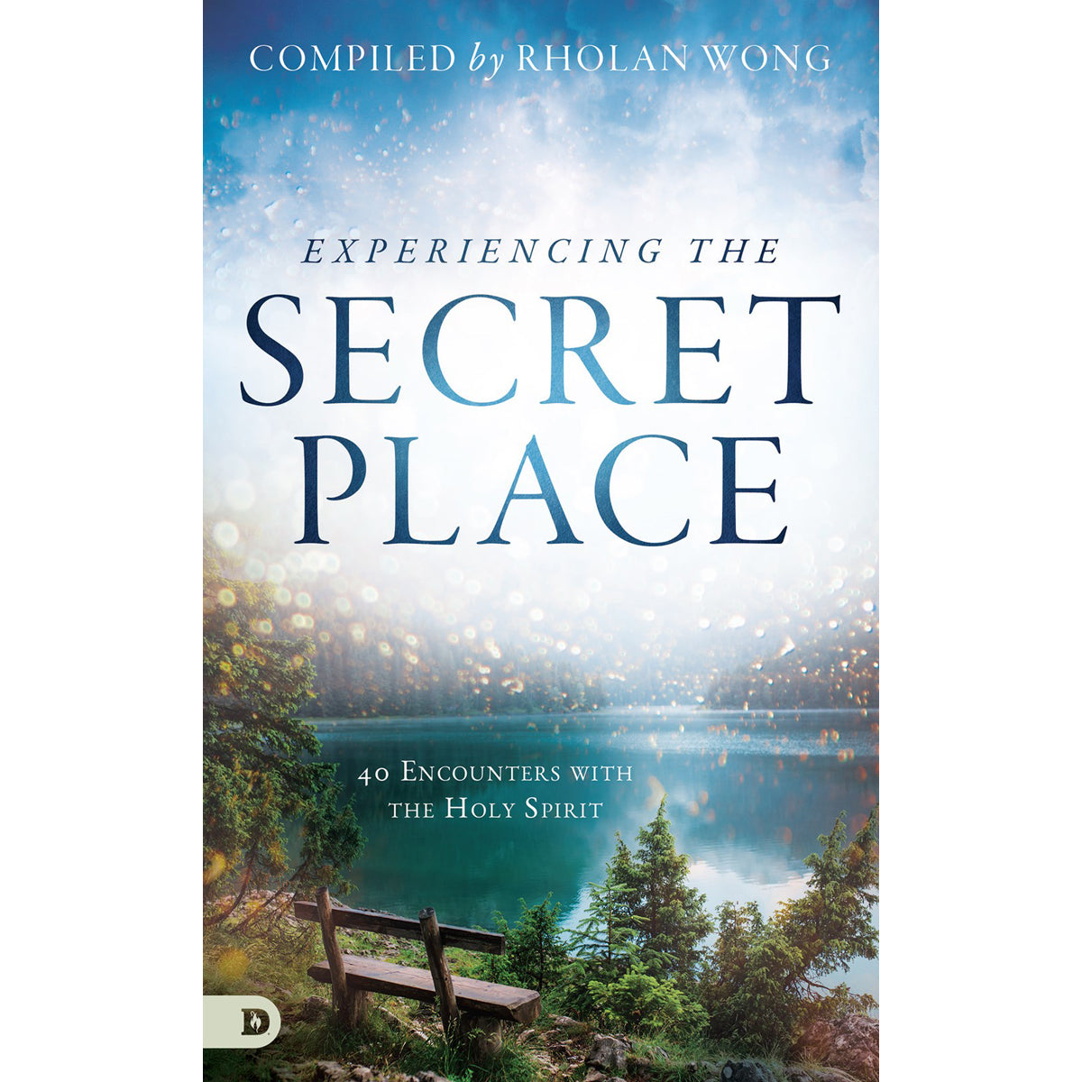 Experiencing The Secret Place: 40 Encounters With The Holy Spirit (Paperback)