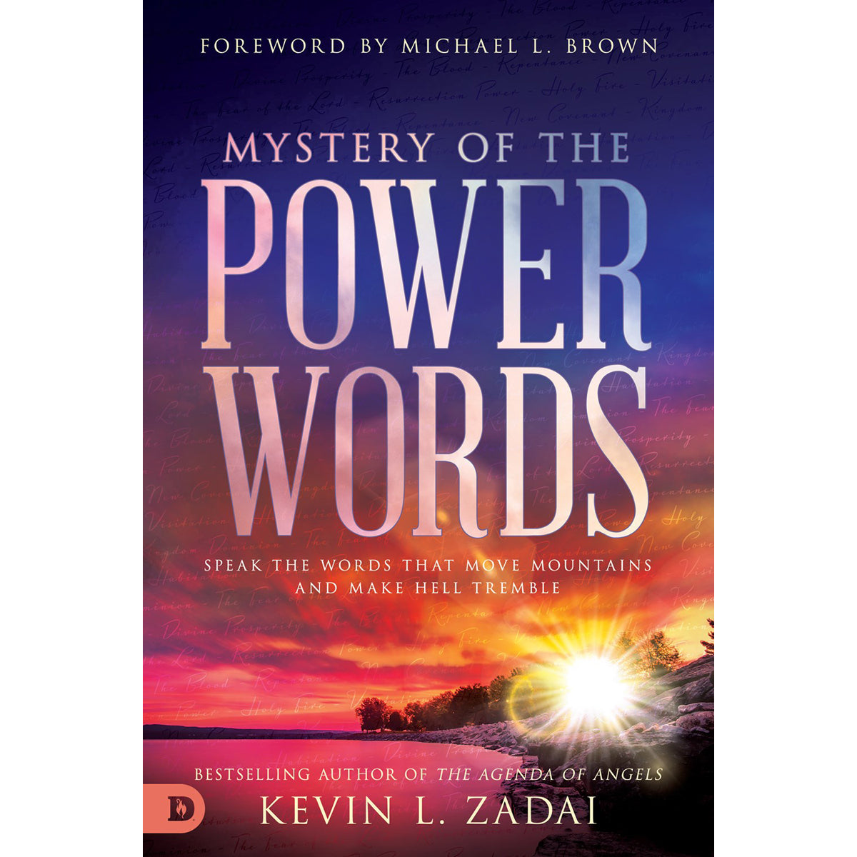 Mystery Of The Power Words: Speak The Words That Move Mountains And Make Hell Tremble (Hardcover)