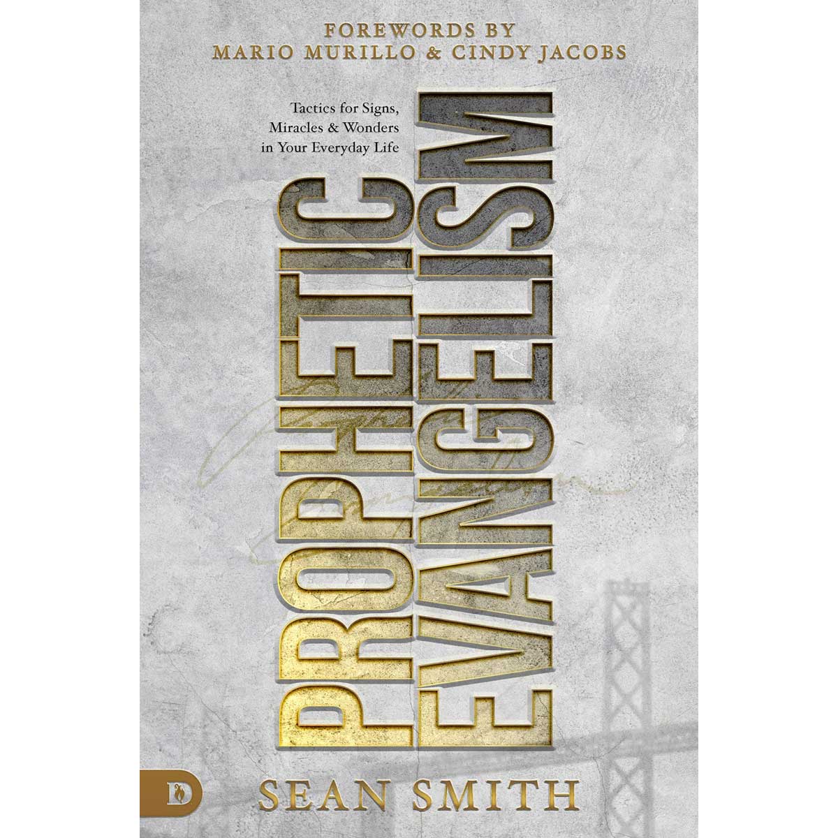 Prophetic Evangelism Revised And Updated Edition (Paperback)