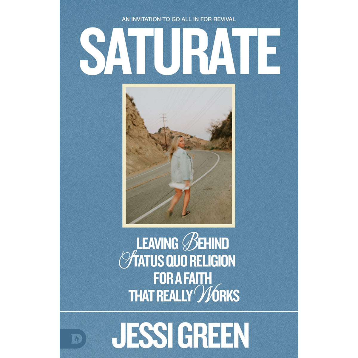 Saturate: Leaving Behind Status Quo Religion (Paperback)