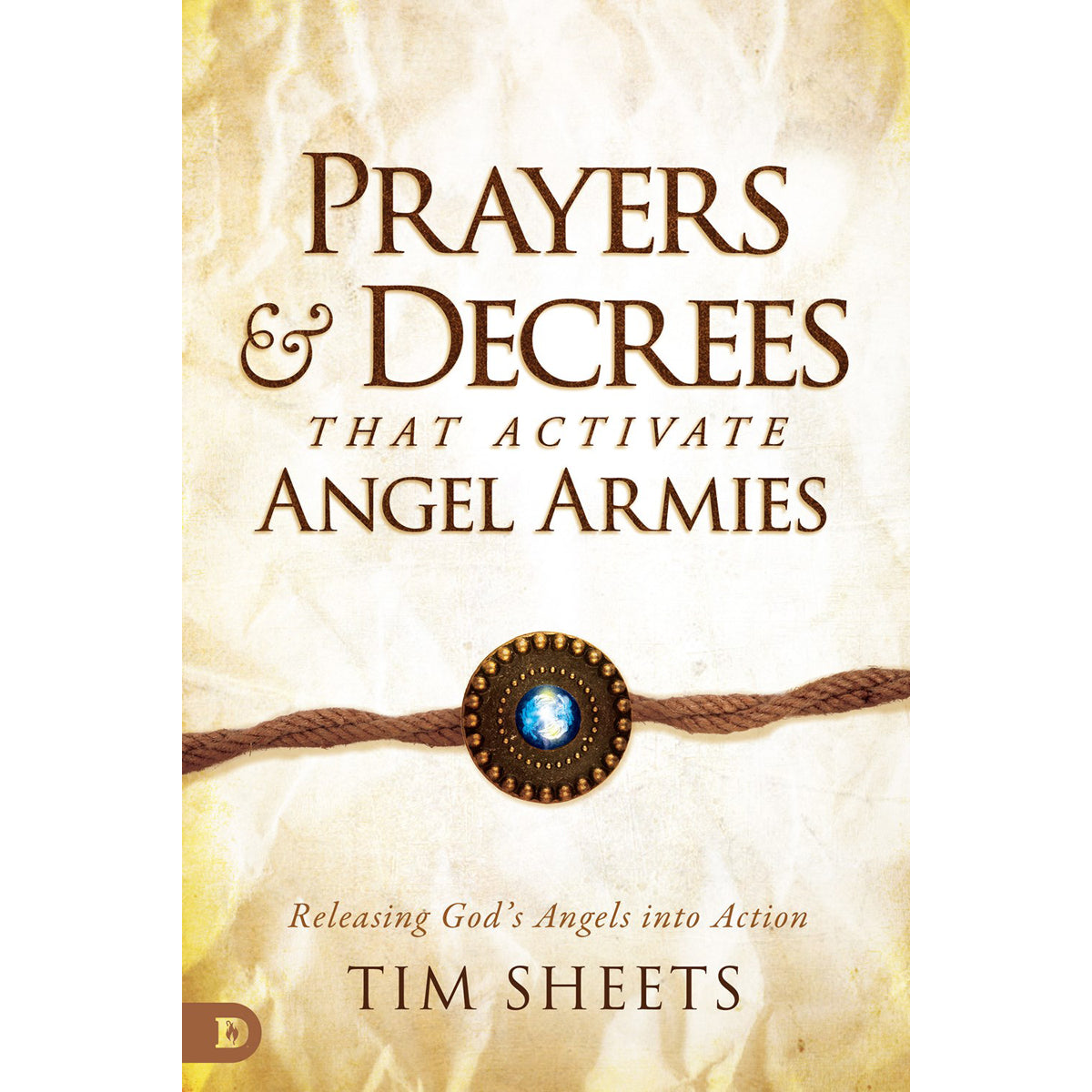 Prayers And Decrees That Activate Angel Armies (Paperback)