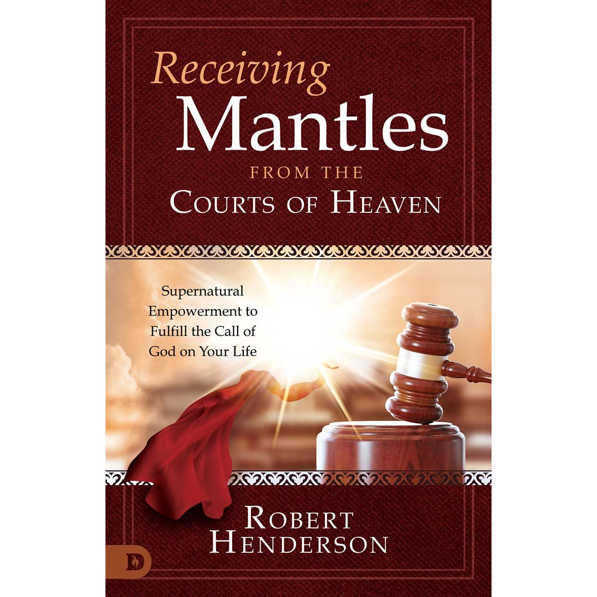 Receiving Mantles From The Courts Of Heaven (Official Courts Of Heaven Series)(Paperback)