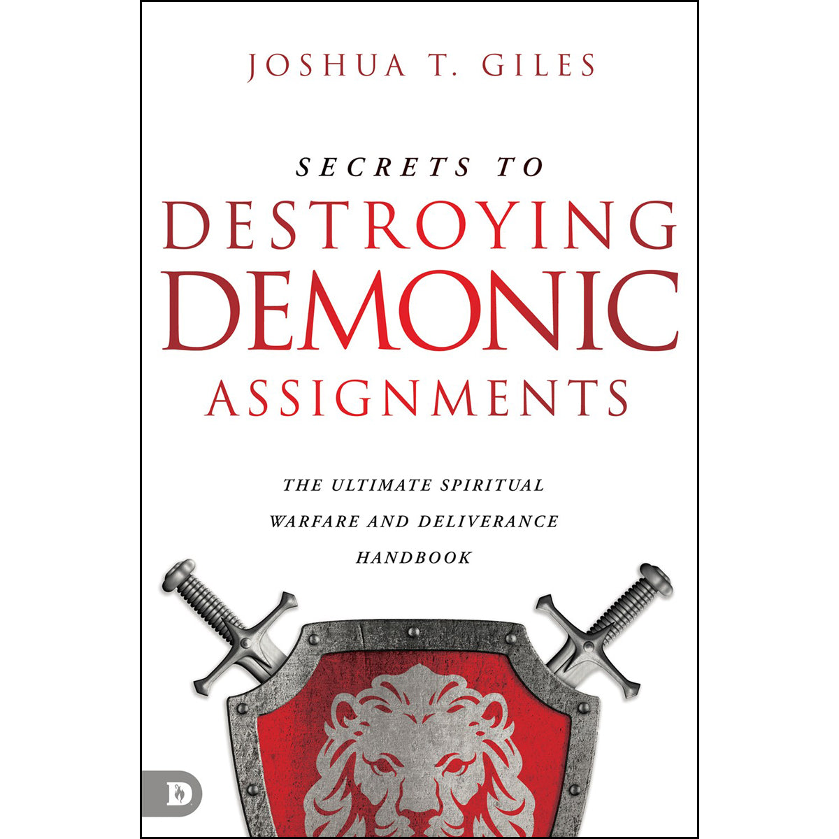 Secrets To Destroying Demonic Assignments (Paperback)