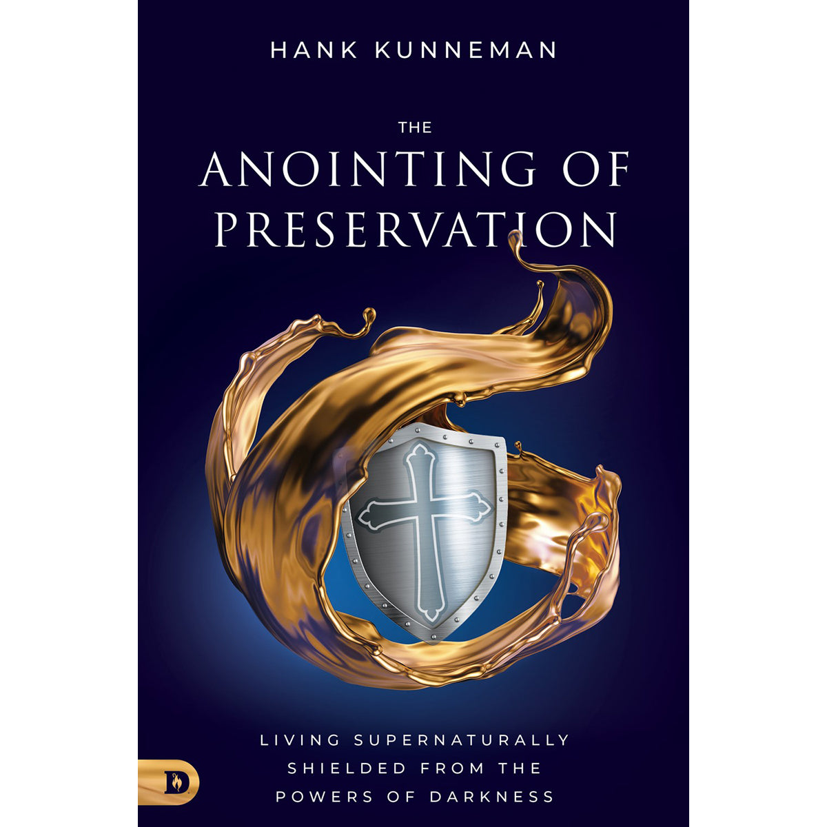 The Anointing Of Preservation: Living Supernaturally Shielded (Paperback)