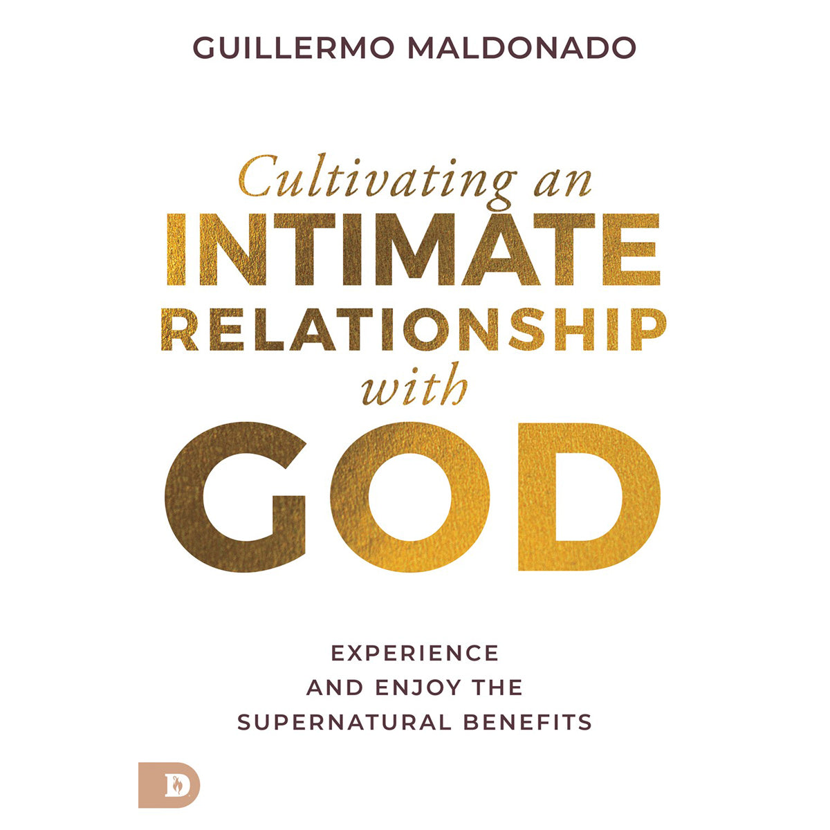 Cultivating An Intimate Relationship With God (Paperback)