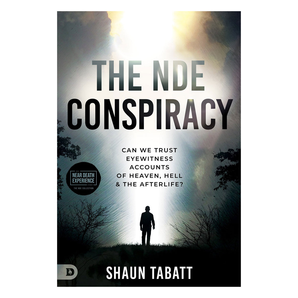The NDE Conspiracy: Can We Trust Eyewitness Accounts of Heaven, Hell, and the Afterlife? PB